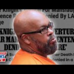 Suge knight will stay in prison after appeal for 28 year manslaughter sentence denied